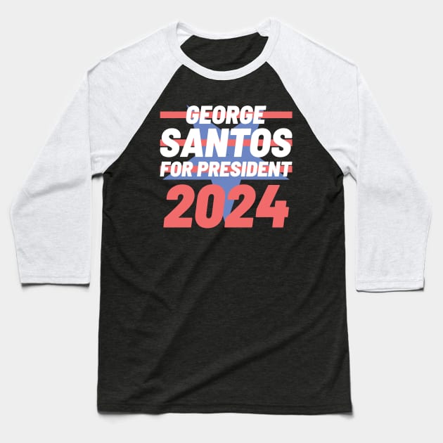 George Santos for President 2024 Baseball T-Shirt by BuzzBenson